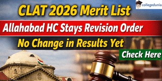 CLAT 2026 Merit List: Allahabad HC Stays Revision Order, No Change in Results Yet